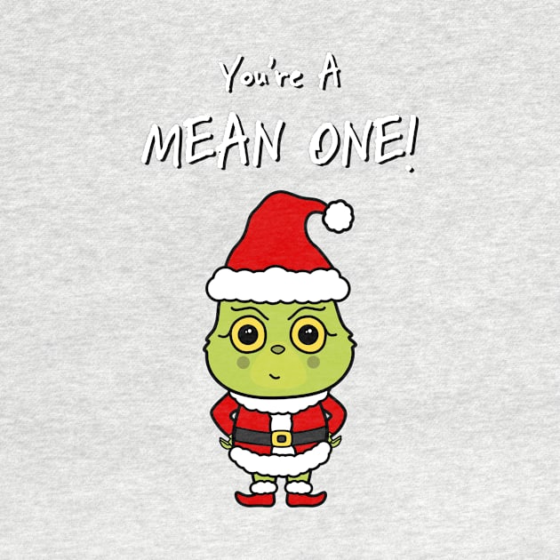 Mean One Cute Grinchmas Grouch by bluevolcanoshop@gmail.com